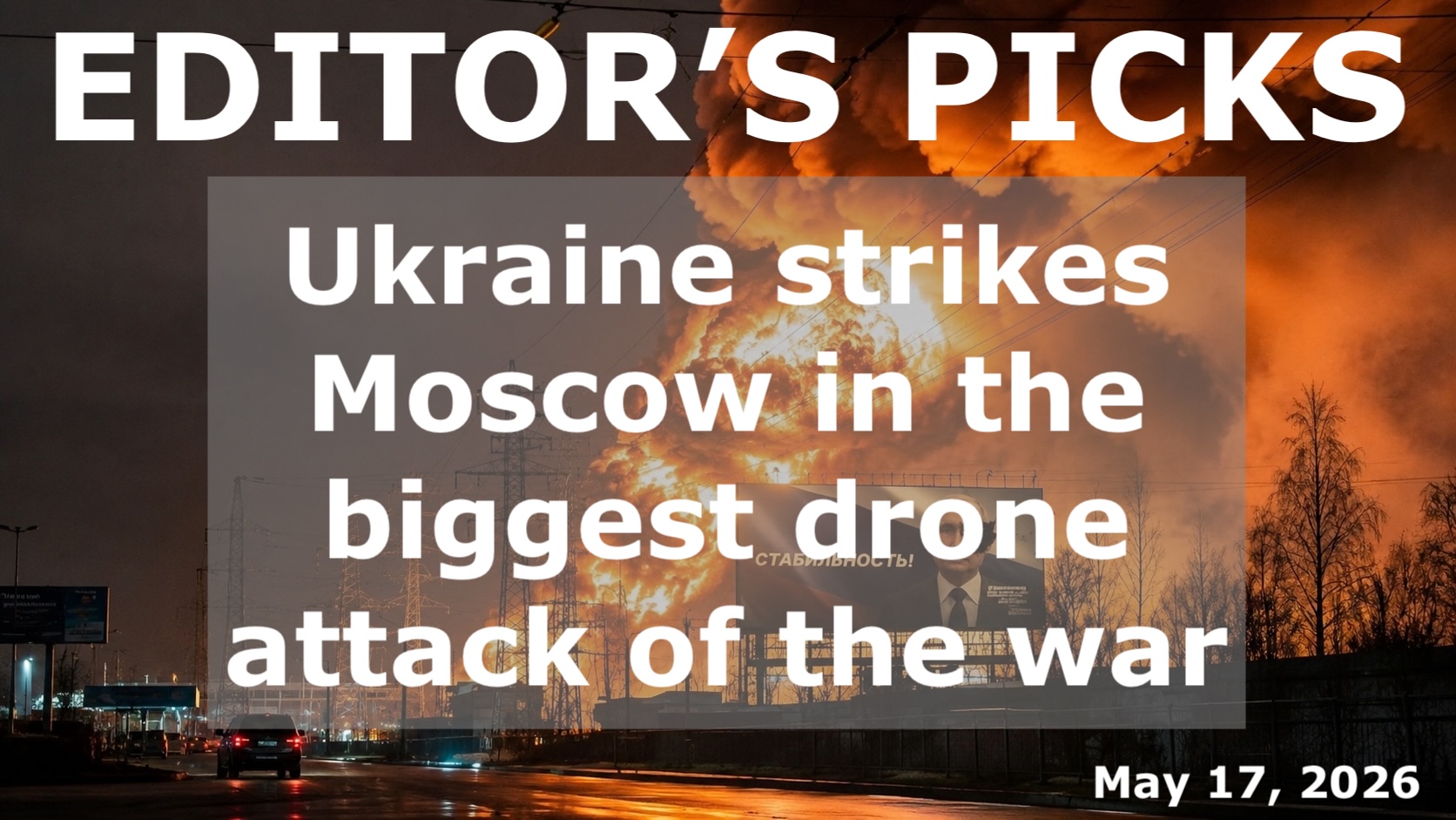bne IntelliNews Editor's Picks – Ukraine strikes Moscow in the biggest drone attack of the war