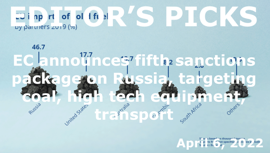 bne IntelliNews Editor's Picks --  EC announces a fifth package of sanctions on Russia, targeting coal, high tech equipment and transport