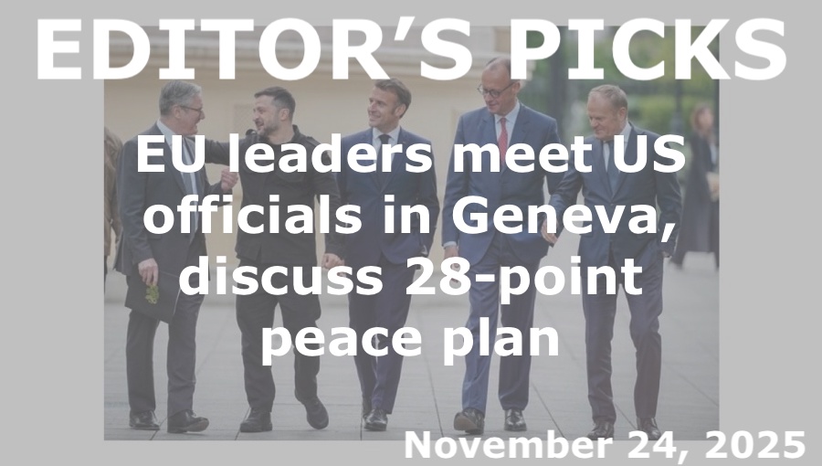 bne IntelliNews Editor's Picks – EU leaders meet with US officials in Geneva to soften 28-point peace plan to end the war in Ukraine