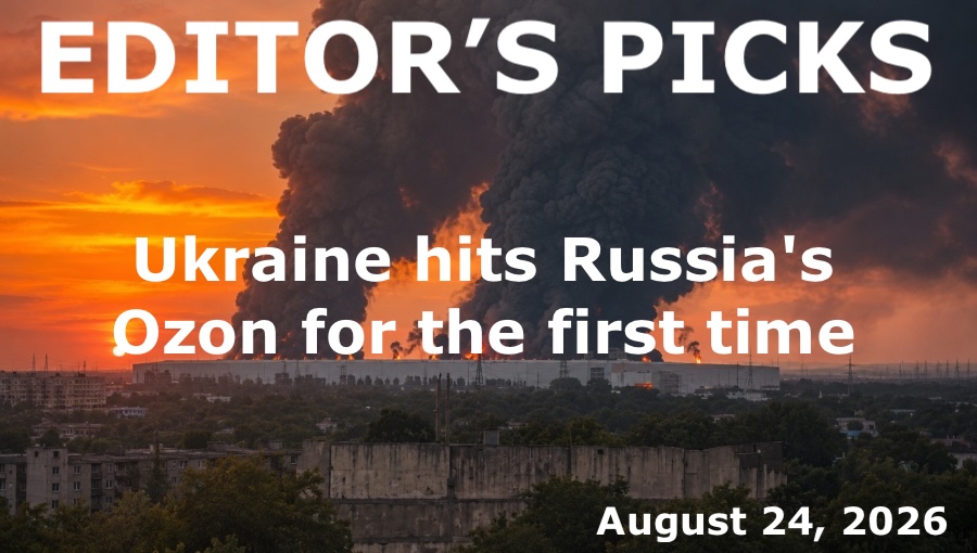bne IntelliNews Editor's Picks – Ukraine hits Russia's Ozon for the first time