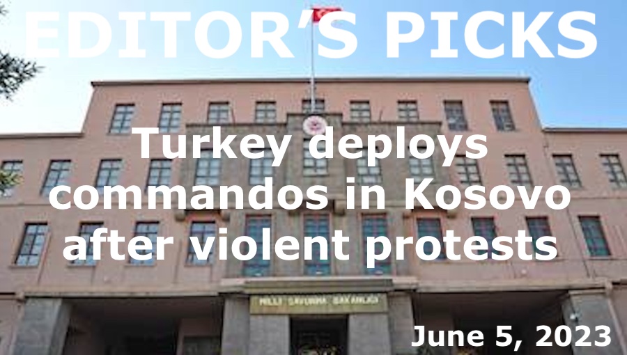 bne IntelliNews Editor's Picks --  Turkey deploys commandos in Kosovo after violent protests