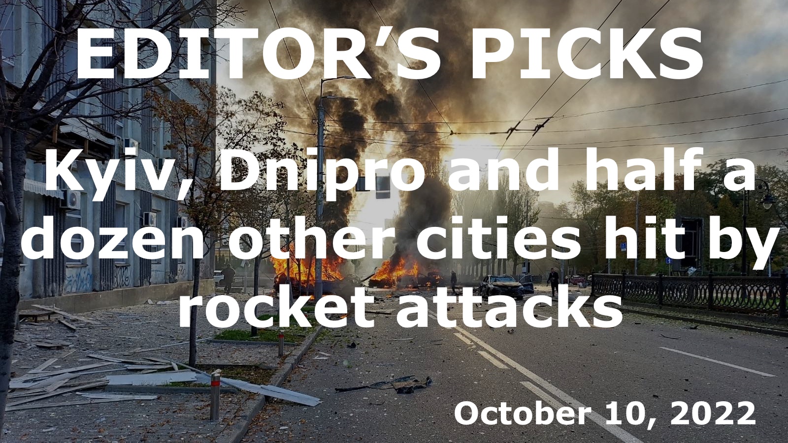 bne IntelliNews Editor's Picks --  Kyiv, Dnipro and half a dozen other cities hit by rocket attacks