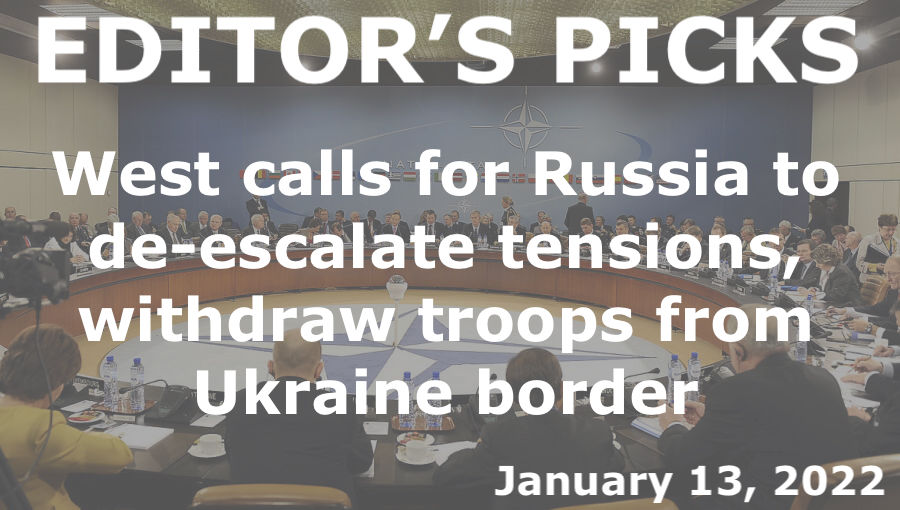 bne IntelliNews Editor's Picks --  West calls for Russia to de-escalate tensions, withdraw troops from Ukraine border if the Nato talks are to proceed.