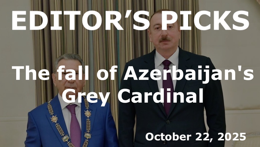 bne IntelliNews Editor's Picks – The fall of Azerbaijan's Grey Cardinal