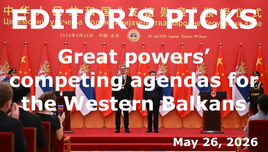 bne IntelliNews Editor's Picks – Great powers’ competing agendas for the Western Balkans