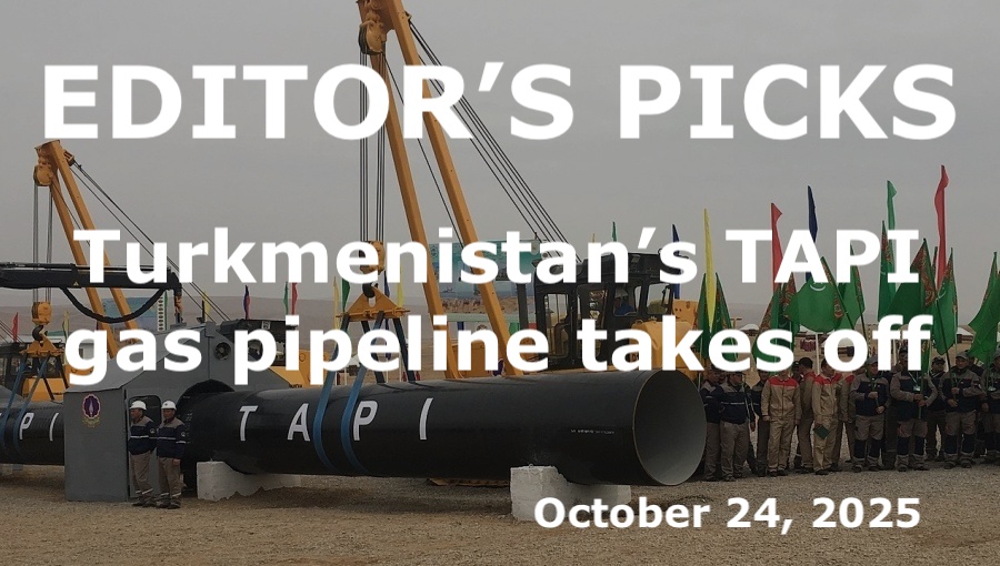 bne IntelliNews Editor's Picks – Turkmenistan’s TAPI gas pipeline takes off