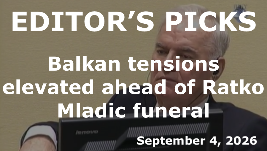 bne IntelliNews Editor's Picks – Balkan tensions elevated ahead of Ratko Mladic funeral