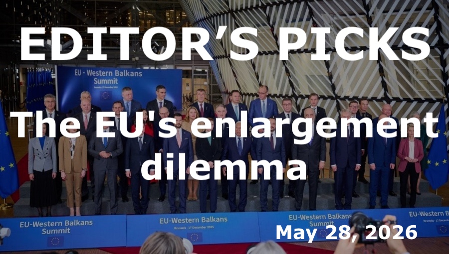 bne IntelliNews Editor's Picks – The EU's enlargement dilemma