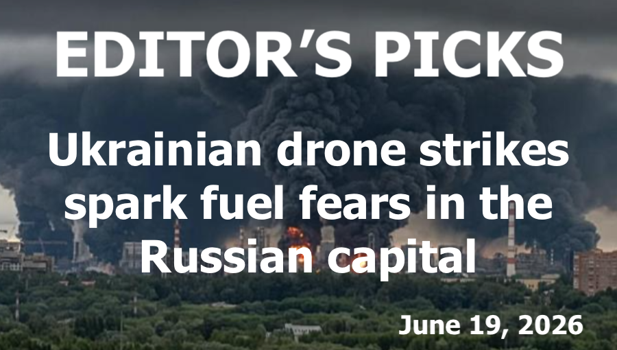 bne IntelliNews Editor's Picks – Ukrainian drone strikes spark fuel fears in the Russian capital