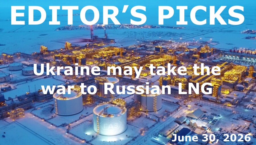 bne IntelliNews Editor's Picks – Ukraine may take the war to Russian LNG