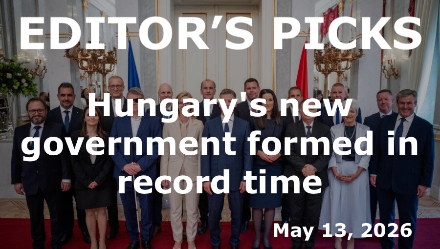 FIXED LINKS: bne IntelliNews Editor's Picks – Hungary's new government formed in record time