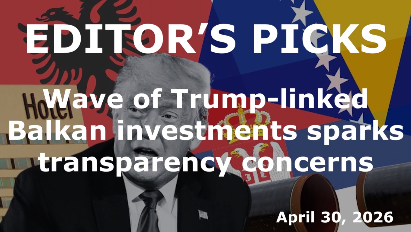 bne IntelliNews Editor's Picks – Wave of Trump-linked Balkan investments sparks transparency concerns