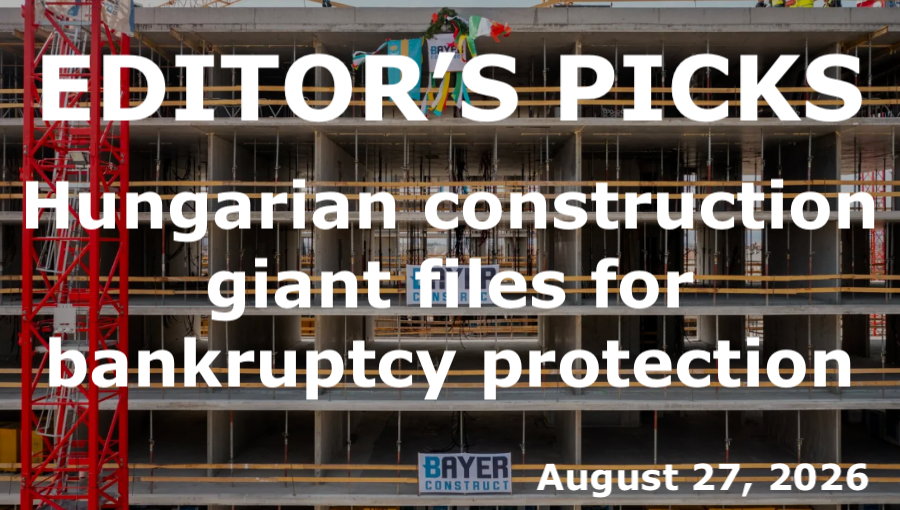 bne IntelliNews Editor's Picks – Hungarian construction giant files for bankruptcy protection after state pulls out of €870mn office deal
