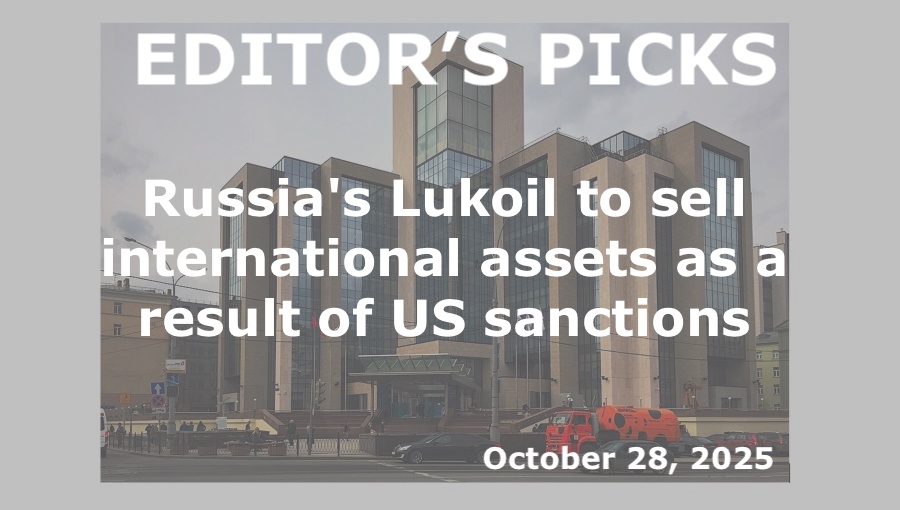 bne IntelliNews Editor's Picks – Russia's Lukoil to sell international assets as a result of new US oil sanctions