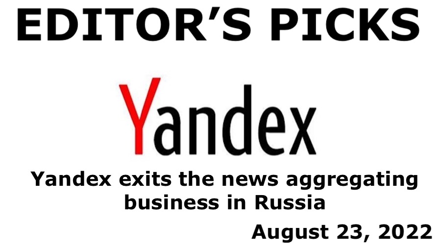 bne IntelliNews Editor's Picks --  Yandex exits the news aggregating business in Russia