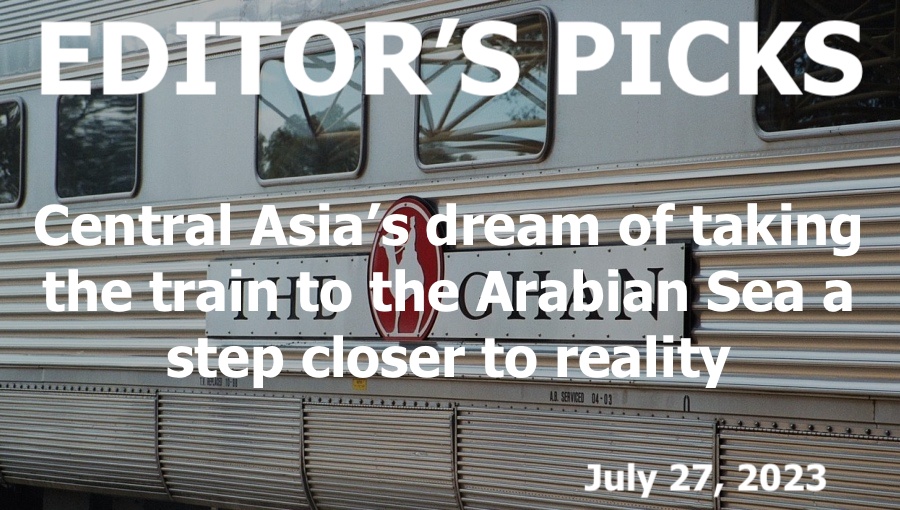 bne IntelliNews Editor's Picks -- Central Asia’s dream of taking the train to the Arabian Sea a step closer to reality