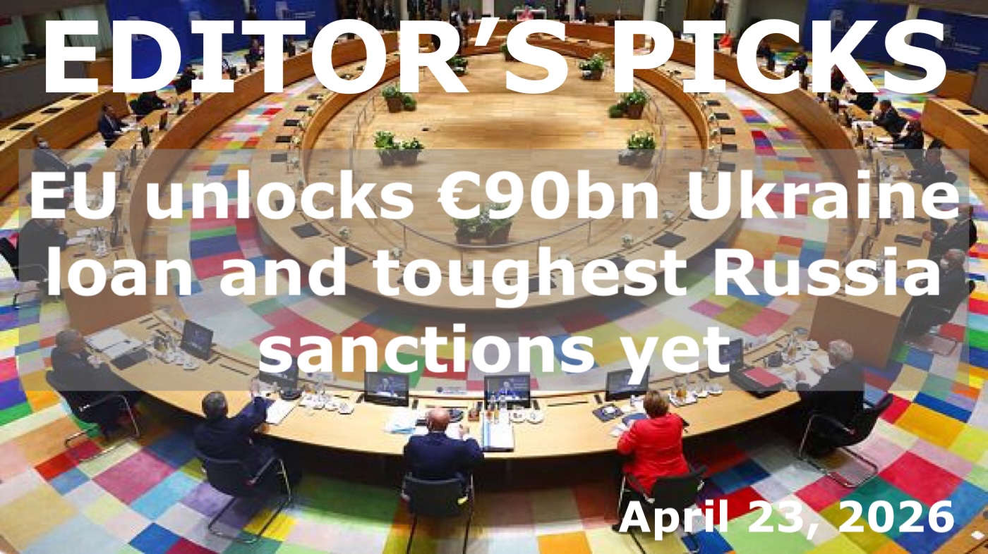 bne IntelliNews Editor's Picks – EU unlocks €90bn Ukraine loan and toughest Russia sanctions yet