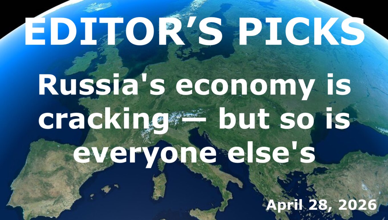 bne IntelliNews Editor's Picks – Russia's economy is cracking — but so is everyone else's