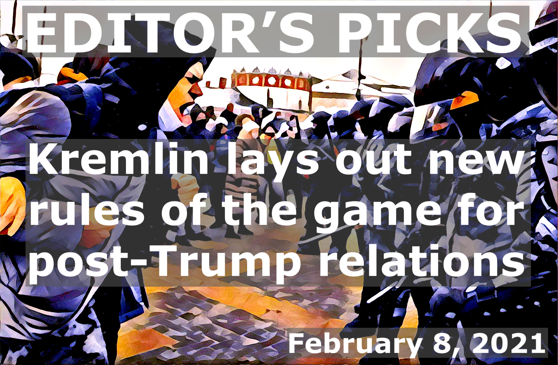 bne IntelliNews Editor's Picks --  Kremlin lays out new rules of the game for post-Trump relations