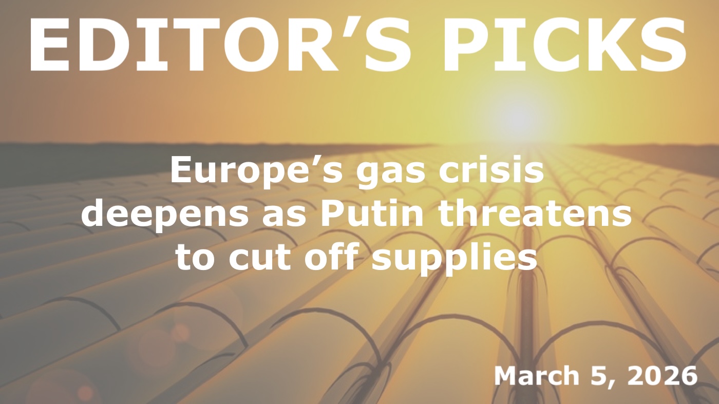 bne IntelliNews Editor's Picks – Europe’s gas crisis deepens as Putin threatens to cut off supplies