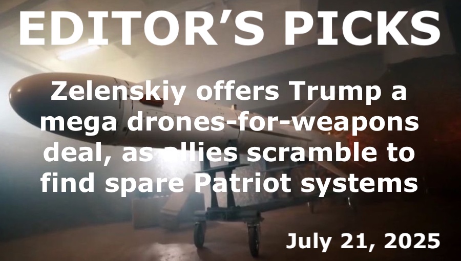 bne IntelliNews Editor's Picks – Zelenskiy offers Trump a mega drones-for-weapons deal, as allies scramble to find spare Patriot systems