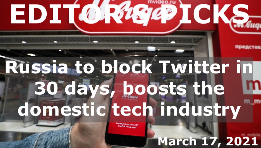 bne IntelliNews Editor's Picks --  Russia to block Twitter in 30 days if it doesn't comply with orders, boosting the domestic tech industry