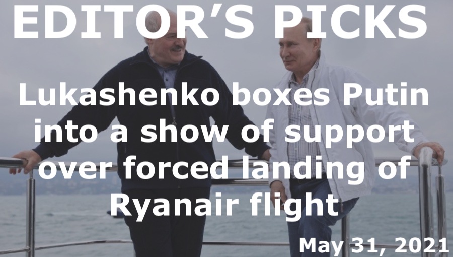 bne IntelliNews Editor's Picks --  Lukashenko boxes Putin into a show of support in face of harsh EU sanctions over forced landing of Ryanair flight