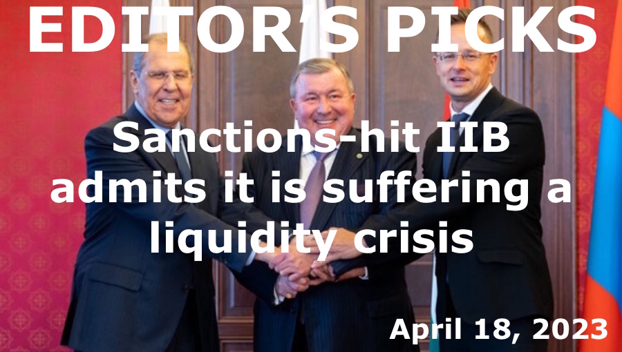 bne IntelliNews -- Editor's Picks -- Sanctions-hit IIB admits it is suffering a liquidity crisis