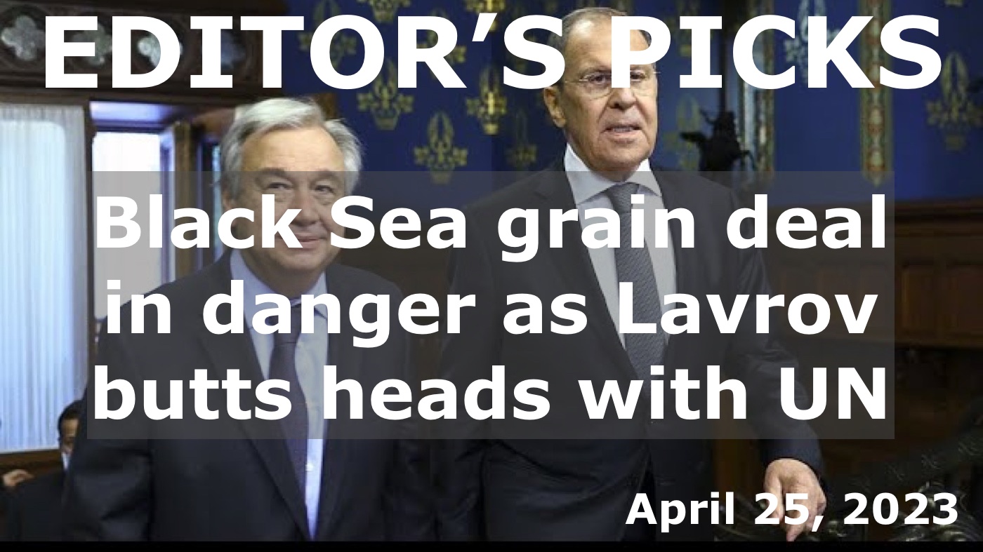 bne IntelliNews -- Editor's Picks -- Black Sea grain deal in danger as Lavrov butts heads with UN