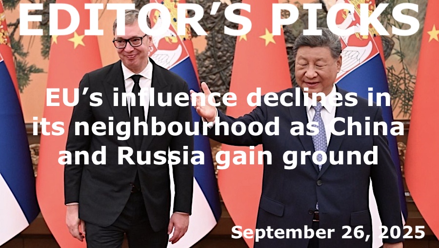 bne IntelliNews Editor's Picks – EU’s influence declines in its neighbourhood as China and Russia gain ground