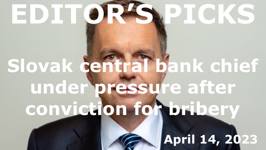bne IntelliNews – Editor's Picks – Slovak central bank chief under pressure after conviction for bribery