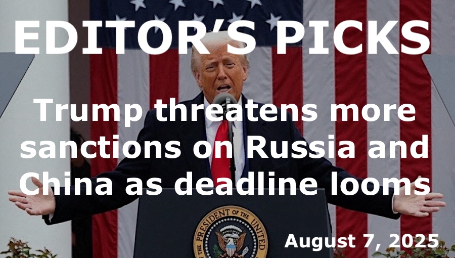 bne IntelliNews Editor's Picks – Trump threatens more sanctions on Russia and China as deadline looms