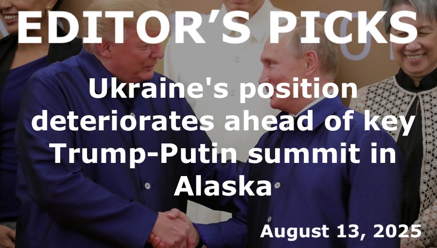 bne IntelliNews Editor's Picks – Ukraine's position deteriorates ahead of key Trump-Putin summit in Alaska