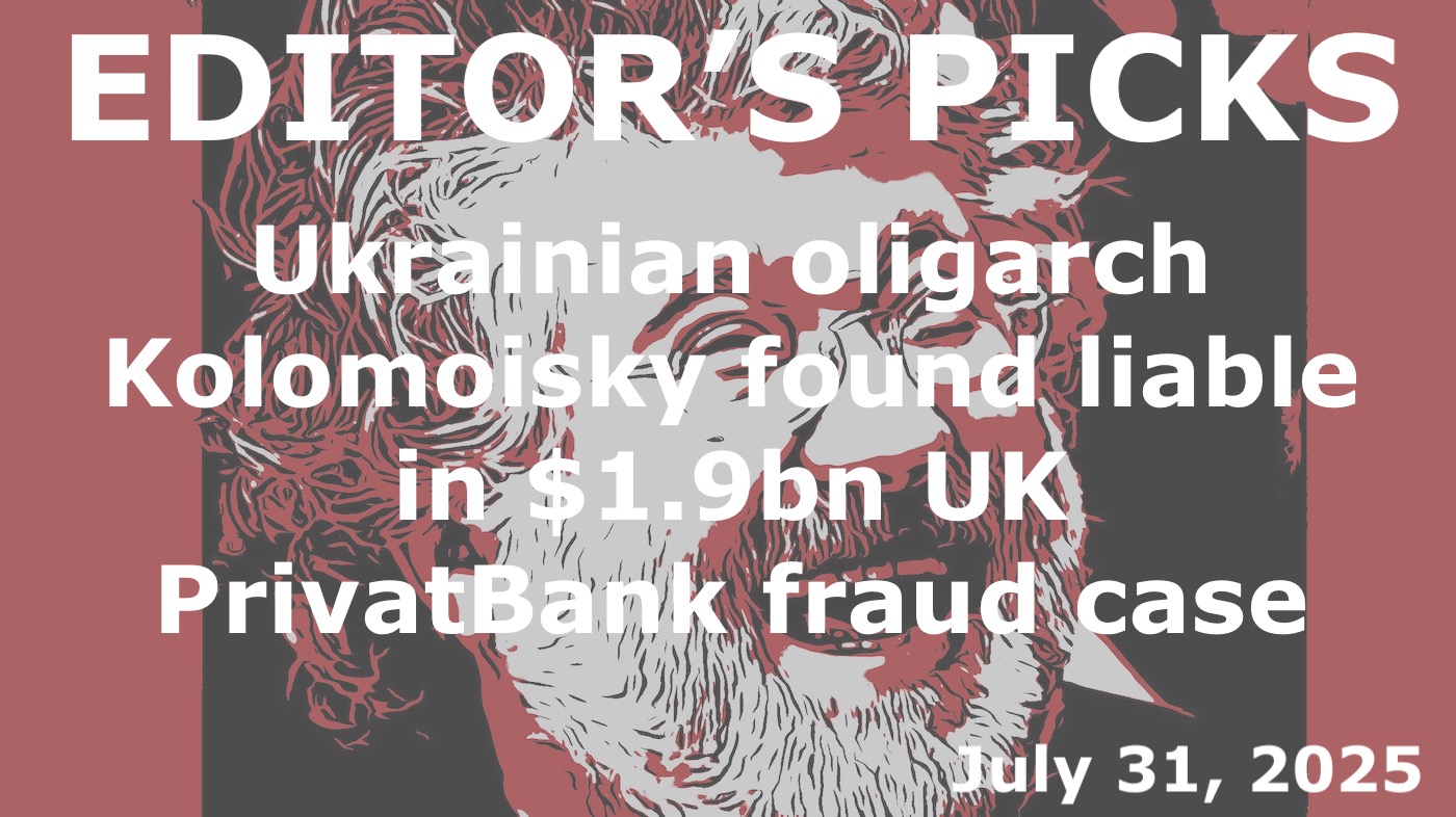 bne IntelliNews Editor's Picks – Ukrainian oligarch Kolomoisky found liable in $1.9bn UK PrivatBank fraud case