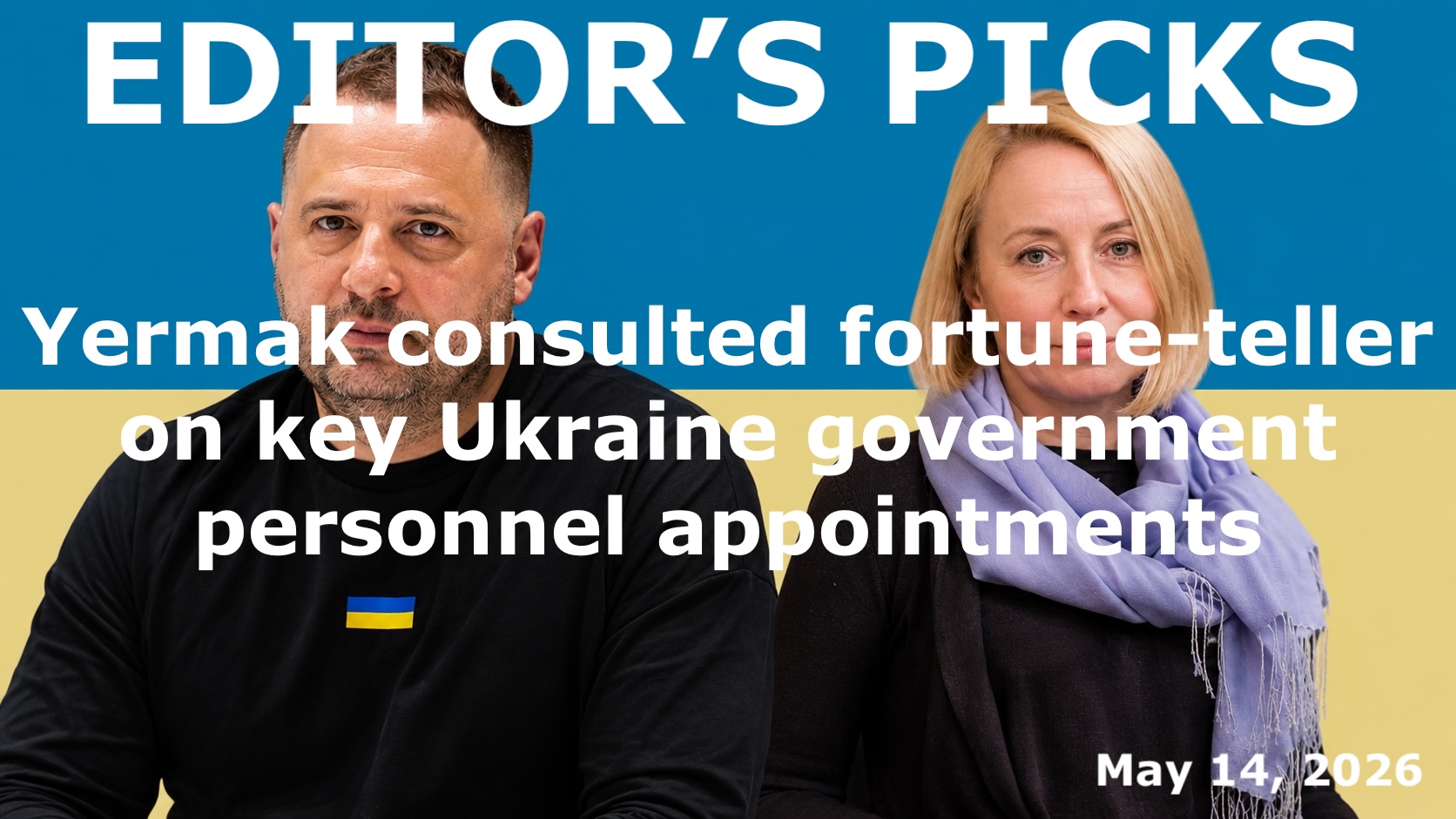 bne IntelliNews Editor's Picks – Yermak consulted fortune-teller on key Ukraine government personnel appointments