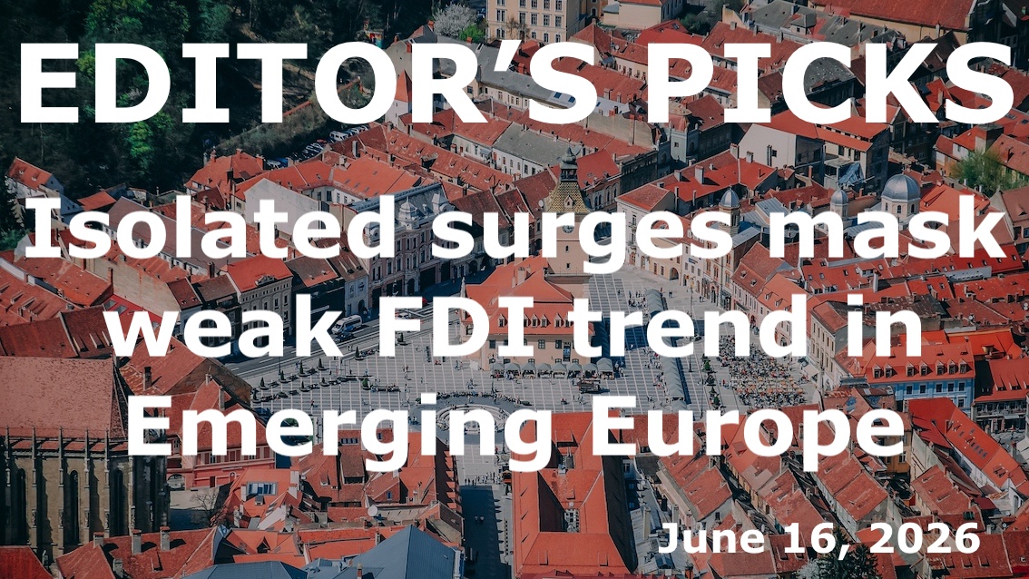 bne IntelliNews Editor's Picks – Isolated surges mask weak FDI trend in Emerging Europe