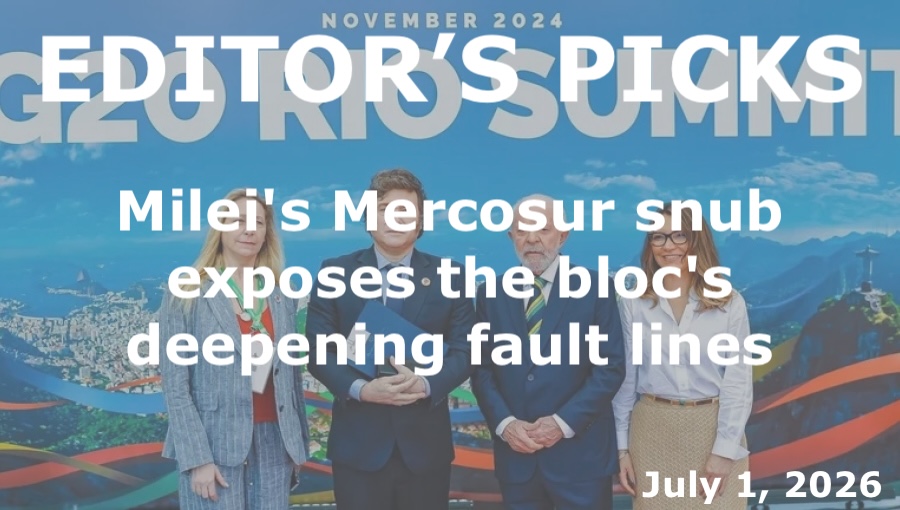 bne IntelliNews Editor's Picks – Milei's Mercosur snub exposes the bloc's deepening fault lines