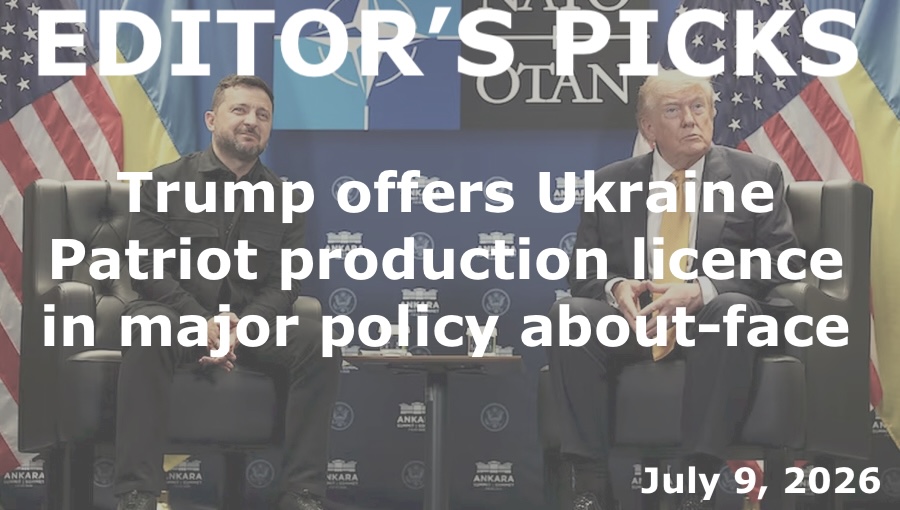 bne IntelliNews Editor's Picks – Trump offers Ukraine Patriot production licence in major policy about-face